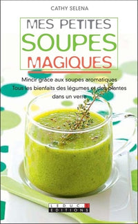 Mes petites soupes magiques !