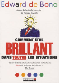 Comment être brillant dans toutes les situations