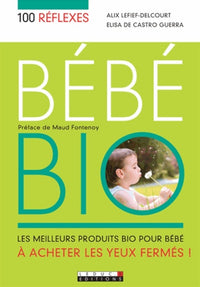 Cents réflexes, bébé bio