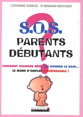 S.O.S. parents débutants
