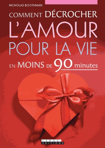 Comment décrocher l'amour pour la vie en moins de 90 minutes
