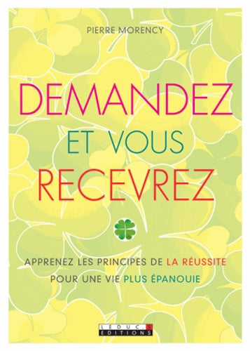 Demandez et vous recevrez