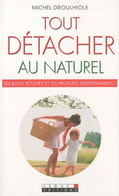 Tout détacher au naturel, c'est malin