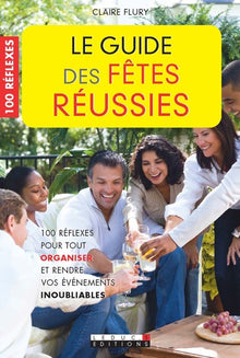 Le guide des fêtes réussies