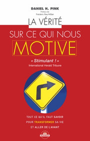 La vérité sur ce qui nous motive