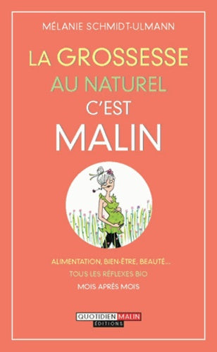 La grossesse au naturel, c'est malin