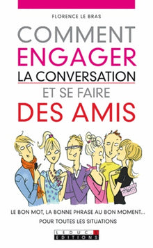 Comment engager la conversation et se faire des amis