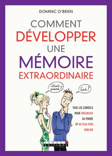 Comment développer une mémoire extraordinaire