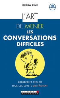 L'art de mener les conversations difficiles