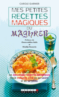 Mes petites recettes magiques du maghreb