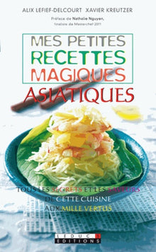 Mes petites recettes magiques asiatiques