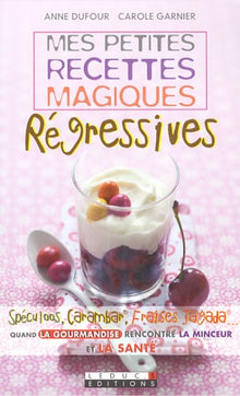 Mes petites recettes magiques régressives