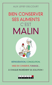 Bien conserver ses aliments, c'est malin