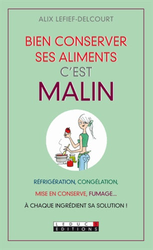 Bien conserver ses aliments, c'est malin