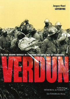 Verdun: la plus grande bataille de l'histoire racontée par les survivants