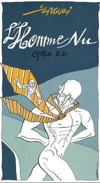 L'Homme Nu : Opéra BD