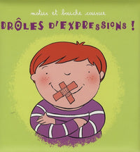Drôles d'expressions !: Motus et bouche cousue
