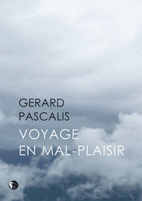 Voyage en mal-plaisir