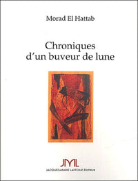 Chroniques d'un buveur de lune