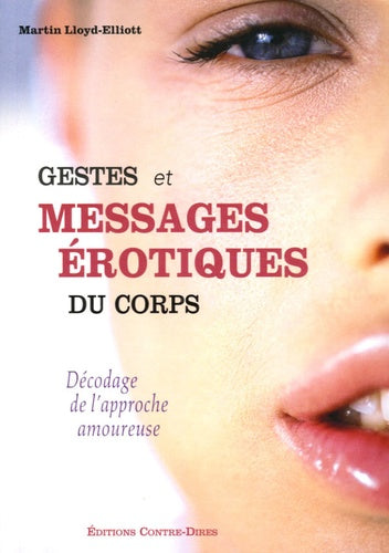Gestes et messages érotiques du corps: Décodage de l'approche amoureuse