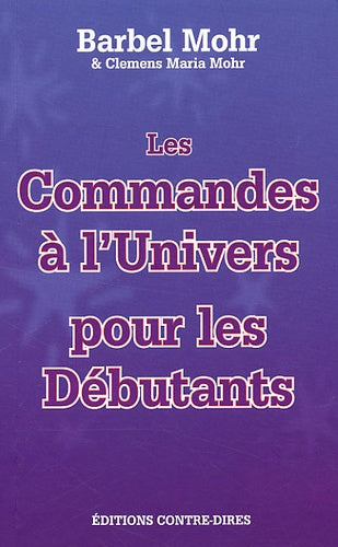 Les commandes à l'univers pour les débutants
