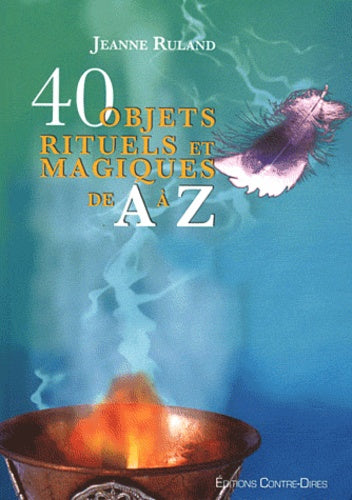 40 objets rituels et magiques de A à Z