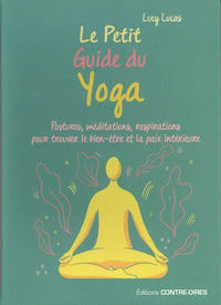 Le Petit Guide du Yoga