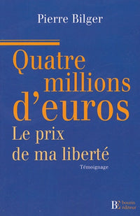 4 millions d'euros le prix de ma liberté