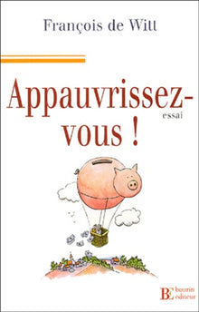 Appauvrissez-vous !