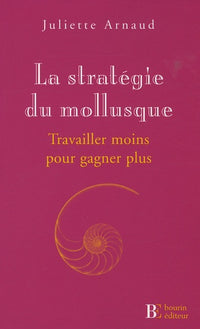 La stratégie du mollusque