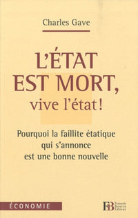 L'Etat est mort! Vive l'état