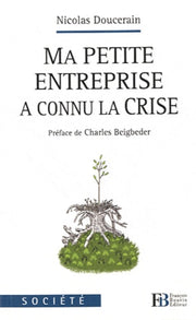 Ma petite entreprise a connu la crise