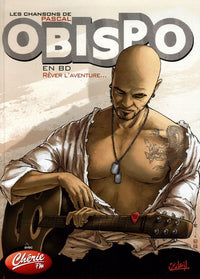 Les chansons de Pascal Obispo en BD: Rêver l'aventure...
