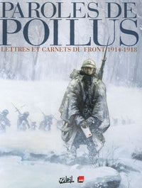 Paroles de Poilus: Lettres et carnets du front 1914-1918