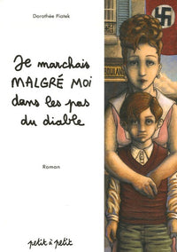 Je marchais malgré moi dans les pas du diable