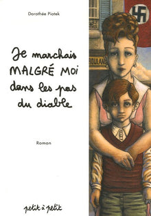 Je marchais malgré moi dans les pas du diable