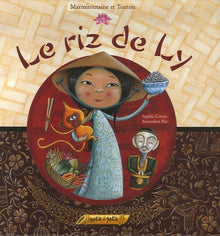 Le riz de Ly: Faisons danser les grains de riz !