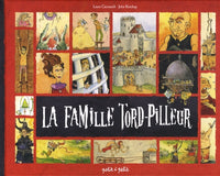 La famille Tord-Pilleur: La véritable histoire d'une famille de bourreaux