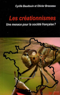 Les créationnismes : Une menace pour la société française ?