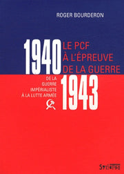 PCF à l'épreuve de la guerre 1940-1943