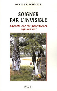 Soigner par l'invisible
