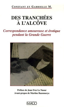 Des tranchées à l'alcôve