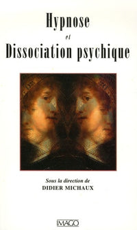 Hypnose et dissociation psychique