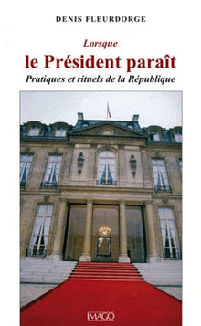 Lorsque le président paraît
