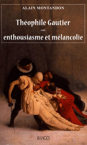 Théophile Gautier entre enthousiasme et mélancolie