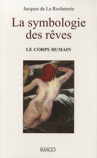 La symbologie des rêves T1. Le corps humain