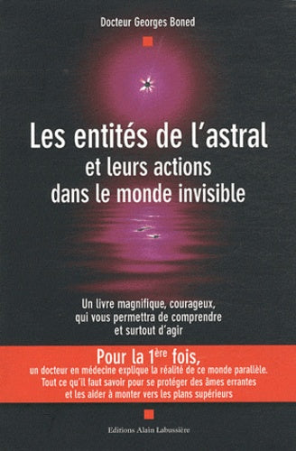 Les entités de l'astral et leurs actions dans le monde invisible