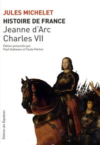 HISTOIRE DE FRANCE T05 JEANNE D'ARC CHARLES VII