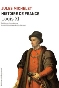 HISTOIRE DE FRANCE T06 LOUIS XI