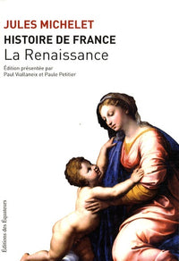 HISTOIRE DE FRANCE T07 LA RENAISSANCE
